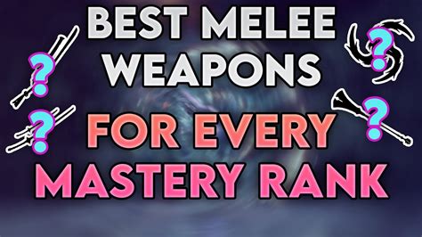 Warframe The BEST Melee Weapons for Every Mastery Rank 2023 - YouTube