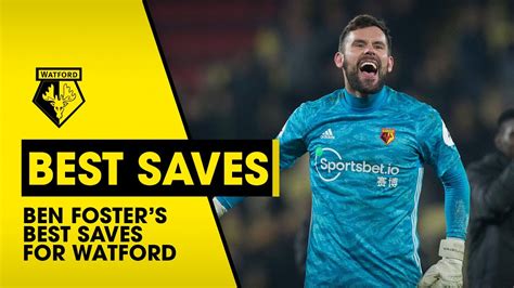 BEN FOSTER'S BEST SAVES FOR WATFORD - YouTube