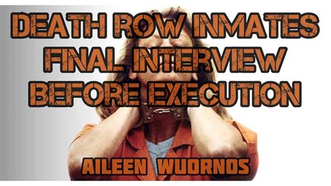 Aileen Wuornos Final Interview - YouTube