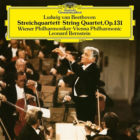 Leonard Bernstein - Beethoven: String Quartet No.14 In C Sharp Minor, Op.131 (Remastered) (2019 ...