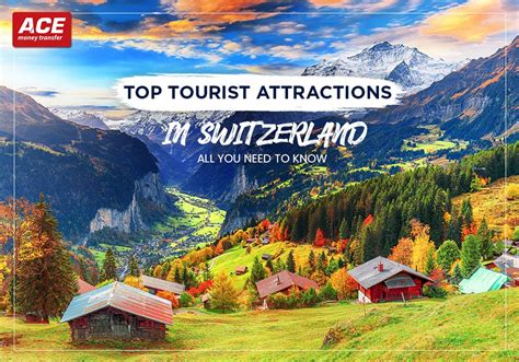 Top Tourist Attractions In Switzerland – All You Need To Know - ACE Money Transfer