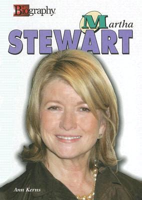 Martha Stewart (Biography by Ann Kerns