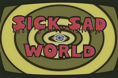 Watch a supercut of Sick, Sad World | Dazed