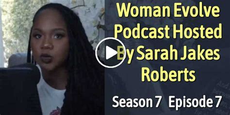 Sarah Jakes Roberts - Watch Woman Evolve Podcast