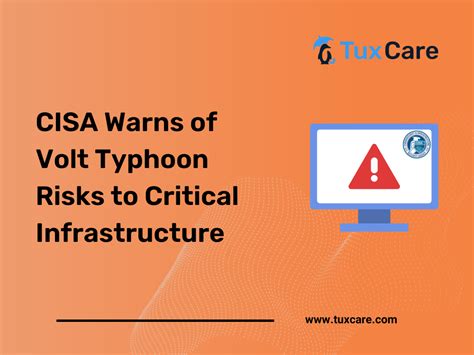 CISA Warns of Volt Typhoon Risks to Critical Infrastructure