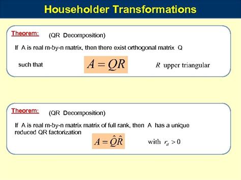 Householder Transformations Example DEF is called Householder matrix