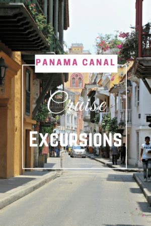 Panama Canal Cruise Excursions - 365 Days of Baking and More