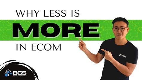 Why Less IS MORE in Ecom - BGS