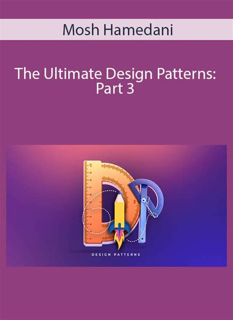 Mosh Hamedani - The Ultimate Design Patterns: Part 3 - IMCourse ...