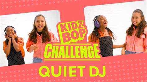 KIDZ BOP Kids - Quiet DJ Challenge (Challenge Video) - YouTube