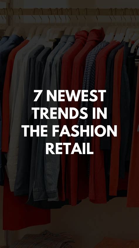 7 Newest Trends in the Fashion Retail - LIFESTYLE BY PS