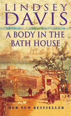 A Body in the Bath House - Lindsey Davis: 9780753166130 - AbeBooks