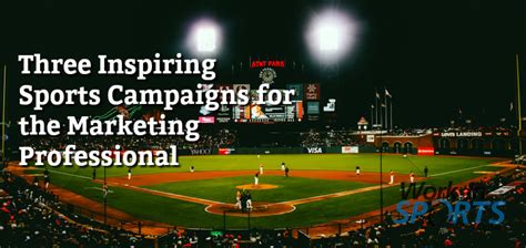 Three Inspiring Sports Campaigns for the Marketing Professional