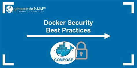 10 Docker Security Best Practices to Secure your Container System