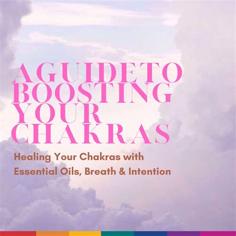 A Guide to Healing Your Chakras With Essential Oils and Intention