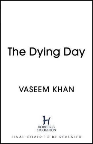 THE DYING DAY (Malabar House Series The) by Khan, Vaseem NEUF EUR 27,11 - PicClick FR