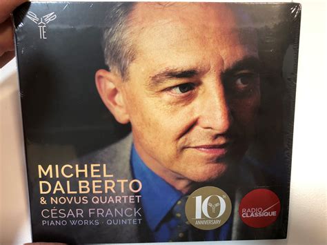 Michel Dalberto & Novus Quartet, César Franck – Piano Works, Quintet ...