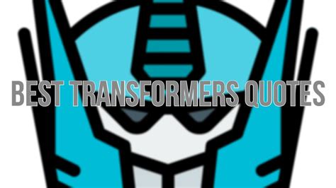 Top 10 Transformers Quotes (From The Live Action Movies) - FilmDaft