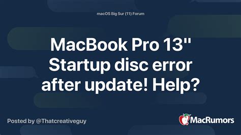 MacBook Pro 13" Startup disc error after update! Help? | MacRumors Forums