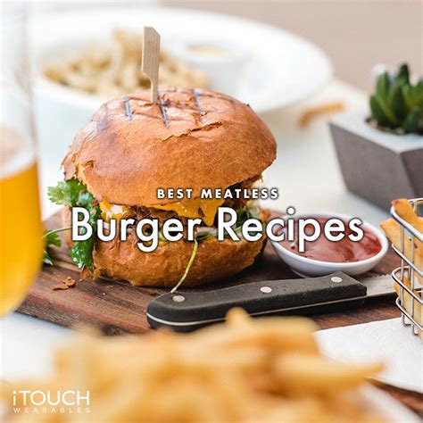 Best Meatless Burger Recipes