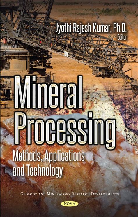 Mineral Processing: Methods, Applications and Technology – Nova Science ...