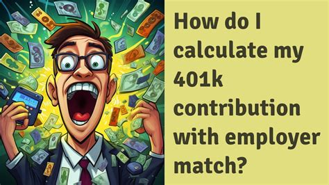 How do I calculate my 401k contribution with employer match? - YouTube