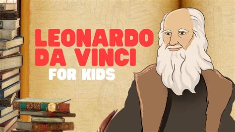 Leonardo da Vinci for Kids | Learn all about one of the most famous artists of all time - YouTube