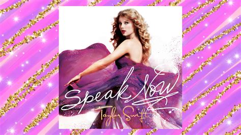 My Playlist Of Taylor Swift's Best Love Songs Includes 'Speak Now ...