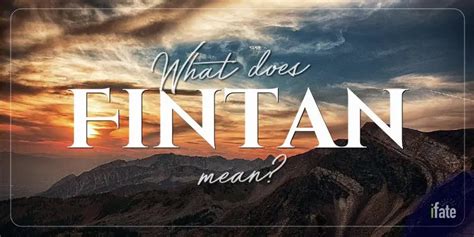 The Meaning of the Name "Fintan", and What Numerologists Say About It