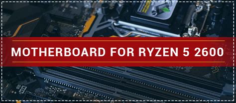 Best Motherboard for Ryzen 5 2600- Buying Guide ( MUST READ! • Dec 2020 ...