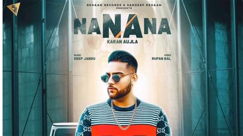 Karan Aujla - Na Na Na | Deep Jandu | New Punjabi Songs 2019 - YouTube