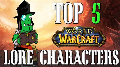 Top 5 Lore Characters | World of Warcraft Top 5 - YouTube