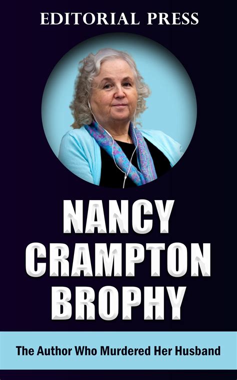 Nancy Crampton Brophy: The Author Who Murdered Her Husband by Editorial ...