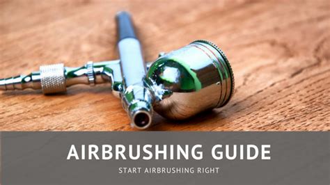 How To Airbrush - Start Airbrushing Right (Airbrush Tutorials)