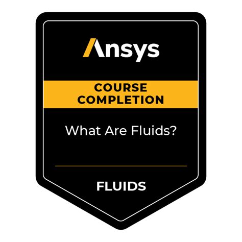 Ansys Course Completion: What Are Fluids? - Credly