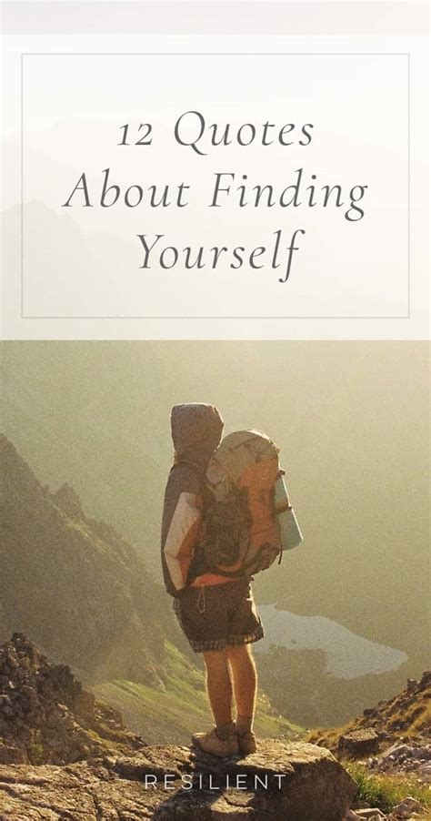 12 Quotes About Finding Yourself - Resilient