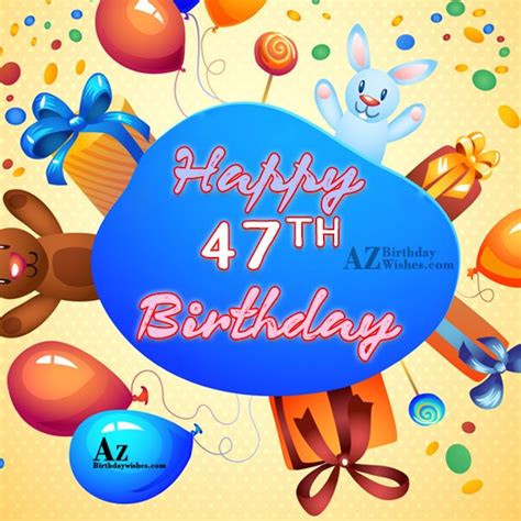 A very happy 47th birthday… - AZBirthdayWishes.com