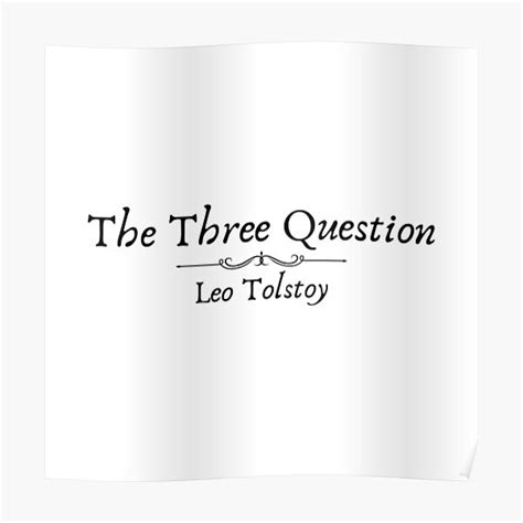 "The Three Questions By Leo Tolstoy " Poster for Sale by Suyogsonar25 ...