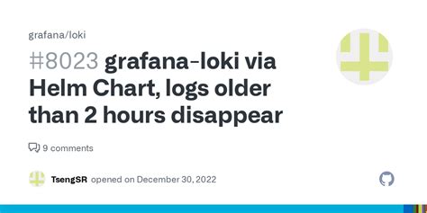 grafana-loki via Helm Chart, logs older than 2 hours disappear · Issue #8023 · grafana/loki · GitHub