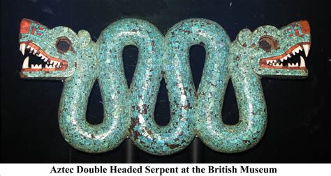 Aztec Double Headed Serpent at the British Museum - Novus Laurus Cultural