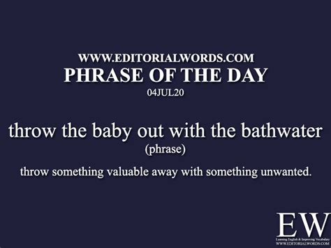 Phrase of the Day (throw the baby out with the bathwater)-04JUL20 ...