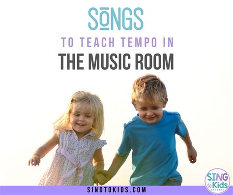 Songs to Teach Tempo in the Music Room - SingtoKids