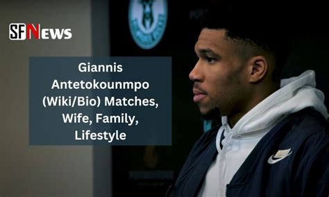 Giannis Antetokounmpo (Wiki/Bio) Matches, Wife, Family, Lifestyle ...