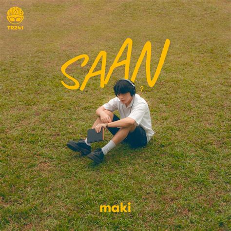 Maki delivers nostalgic vibes with new single "Saan?"