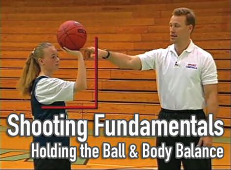 Shooting Fundamentals - Holding the Ball & Body Balance