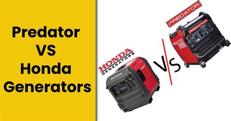 Predator Vs Honda Generators - [Why Honda Costs More?]