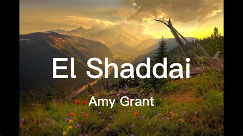 EL SHADDAI | Amy Grant Lyrics - YouTube