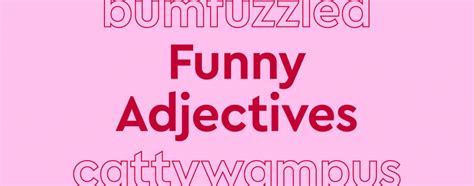 Get Giggly With It: 17 Funny Adjectives To Make You Laugh