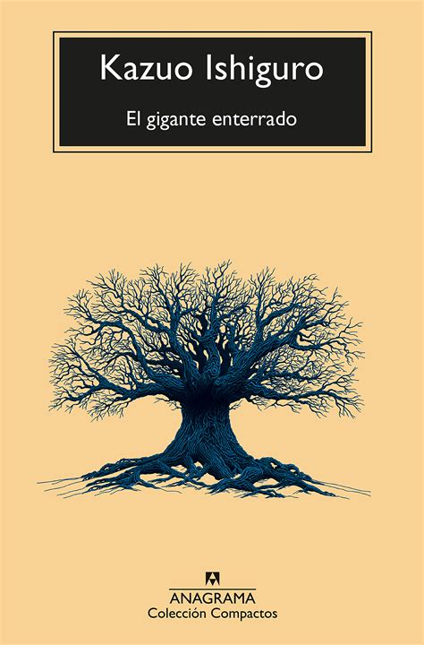 El gigante enterrado - Ishiguro, Kazuo - 978-84-339-6055-9 - Editorial Anagrama