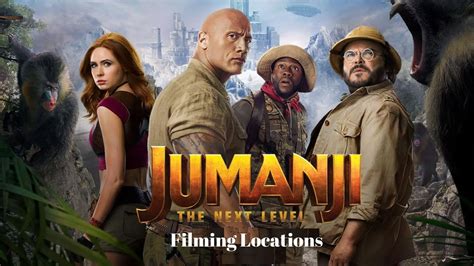 Jumanji: The Next Level Filming Locations | 2019